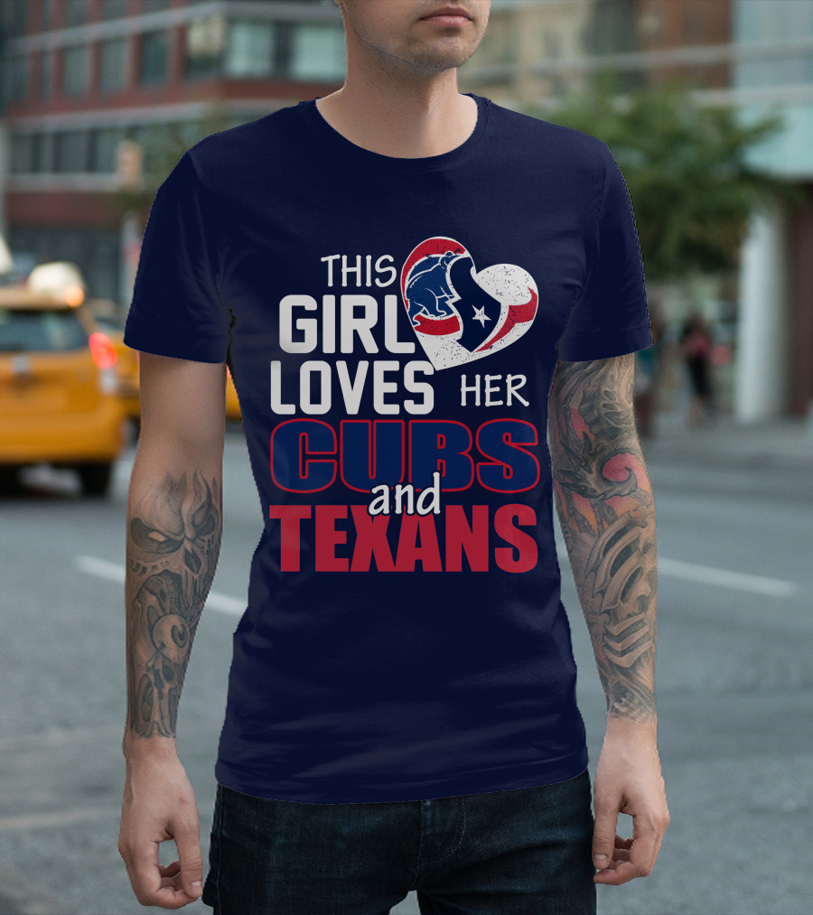 This Girl Loves Her Cubs And Texans T-Shirt