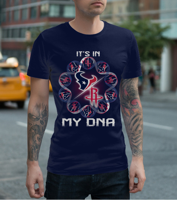 It's In My Dna Houston Texans Rockets T-Shirt