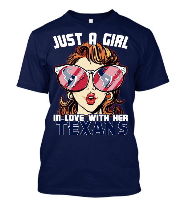 Just A Girl In-Love With Her Texans T-Shirt