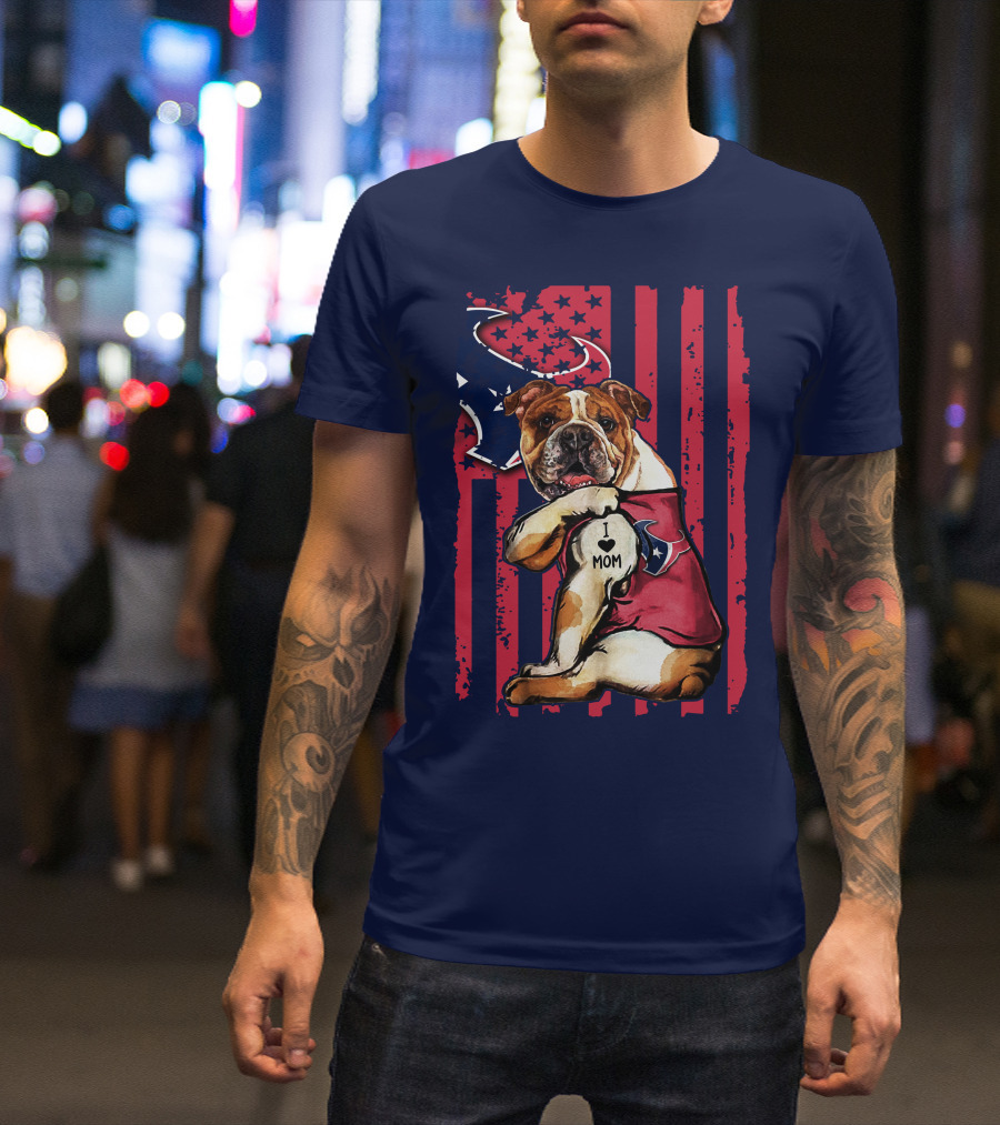 Bulldog I Love Mom Houston Texans Flag Background T-Shirt