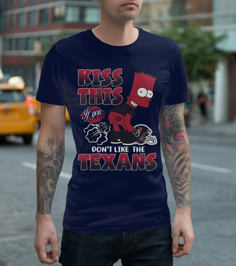 Kiss This If You Don't Like The Texans Houston Texans 23 Bart Simpson Football Helmet T-Shirt