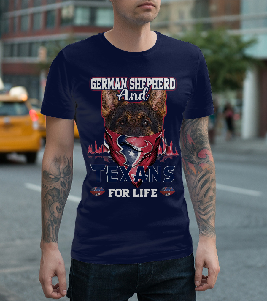 German Shepherd And Texans For Life T-Shirt