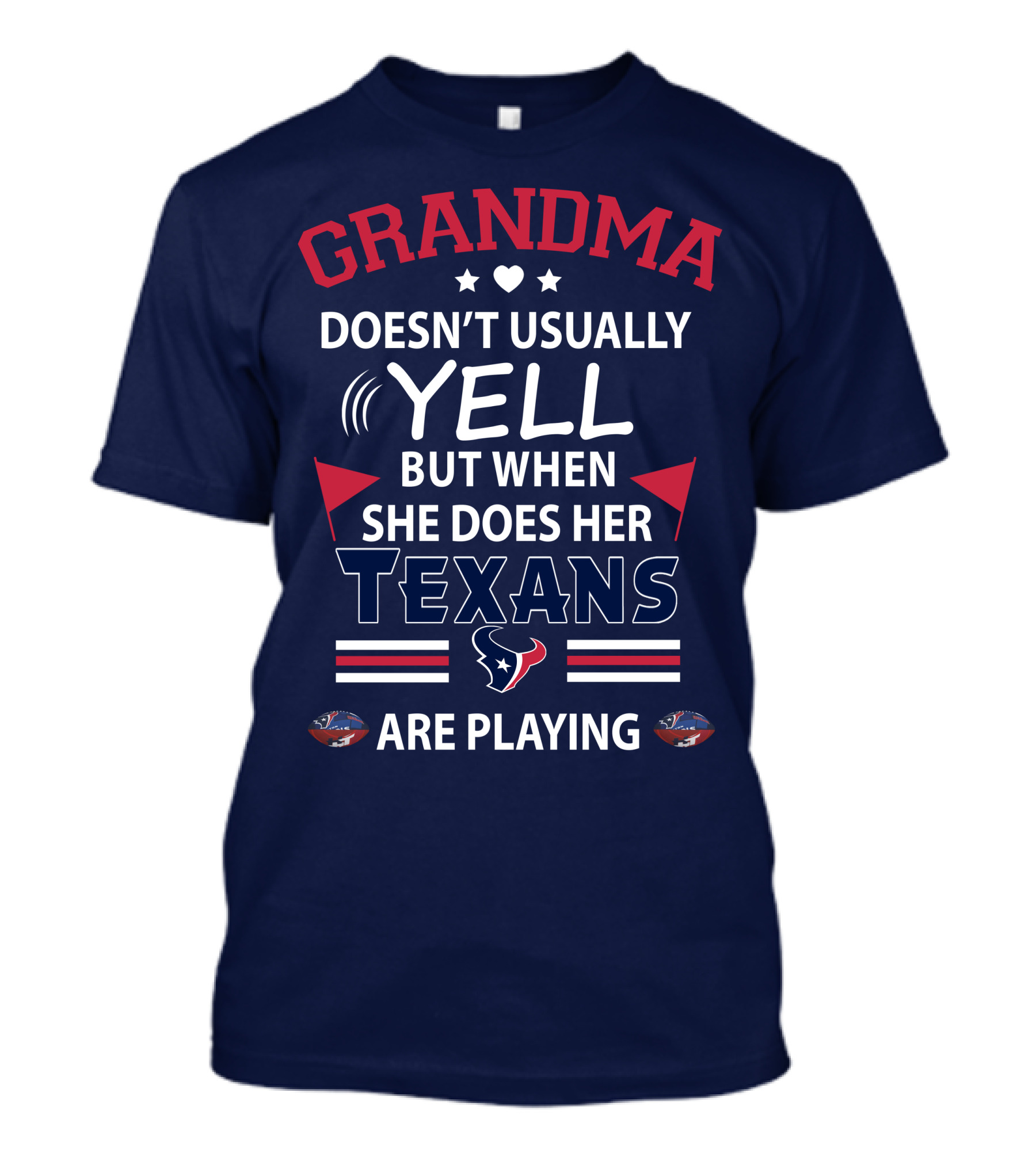 Grandma Doesn't Usually Yell But When She Does Her Texans Are Playing T-Shirt