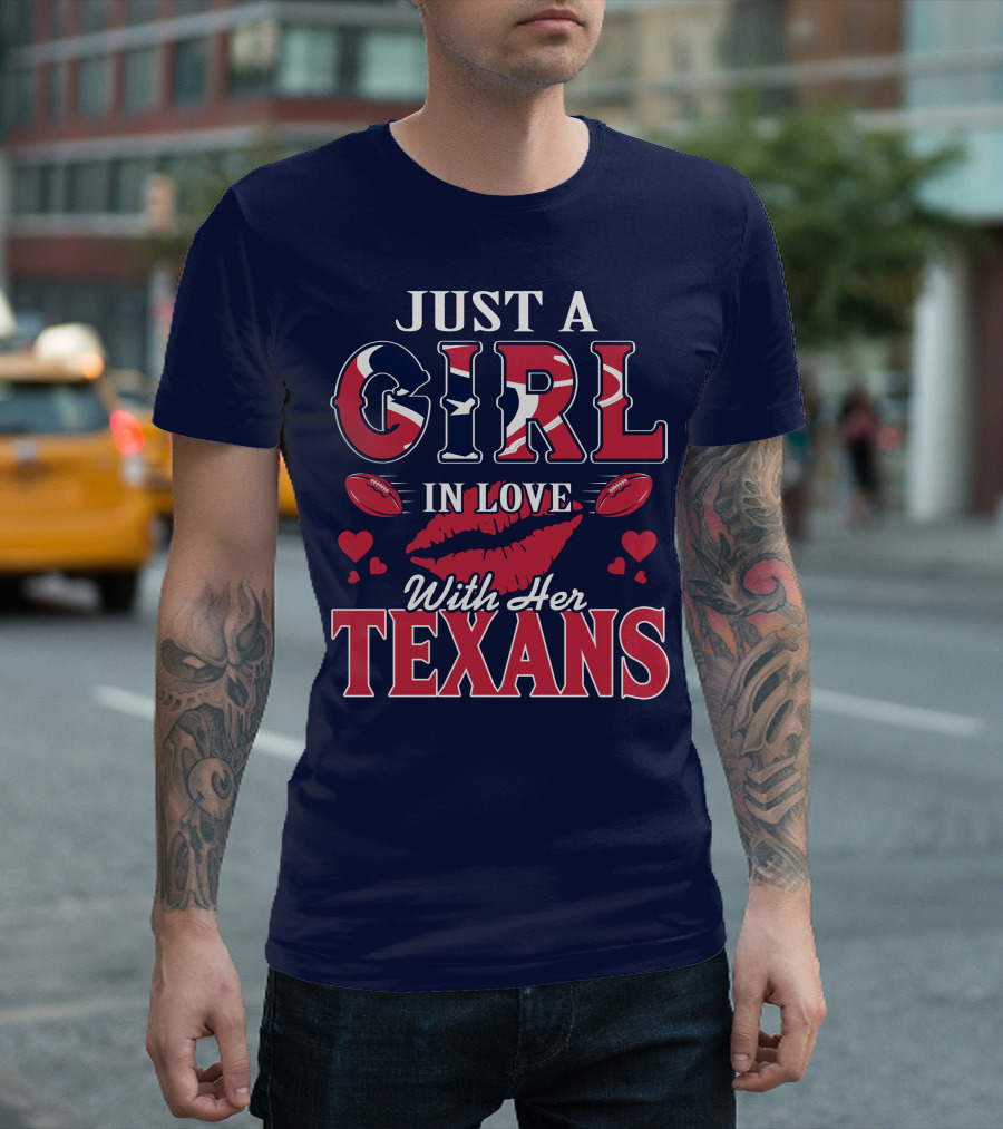 Just A Girl In Love With Her Texans T-Shirt