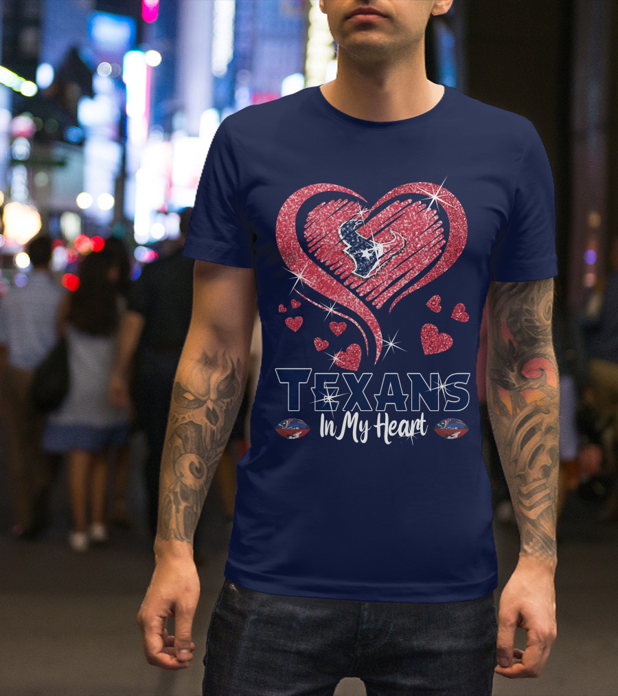 Texans In My Heart Houston Texans Sparkling Logo And Hearts T-Shirt