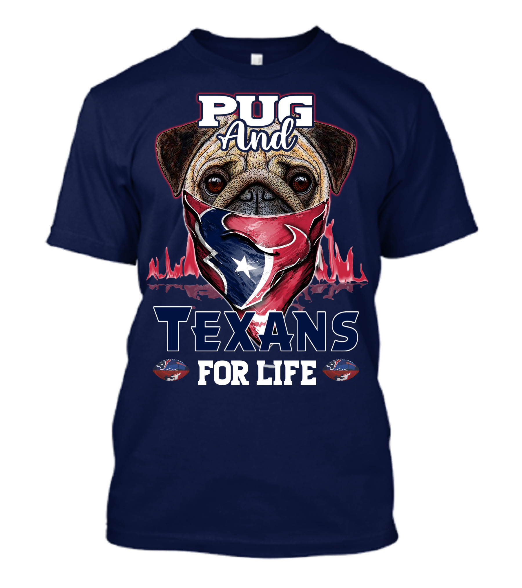 Pug And Texans For Life Houston Texans T-Shirt