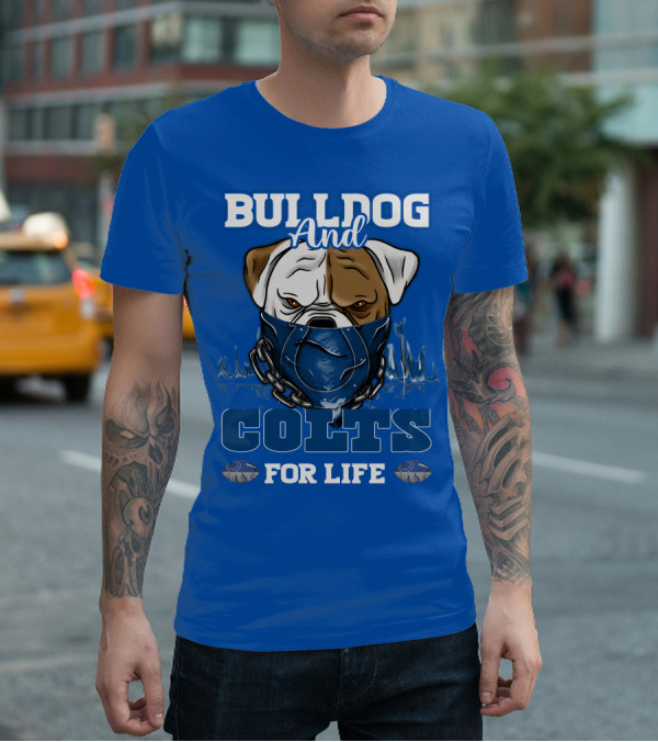 BULLDOG AND COLTS FOR LIFE T-Shirt