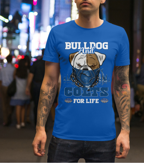 BULLDOG AND COLTS FOR LIFE T-Shirt