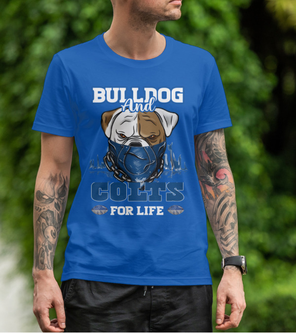 BULLDOG AND COLTS FOR LIFE T-Shirt