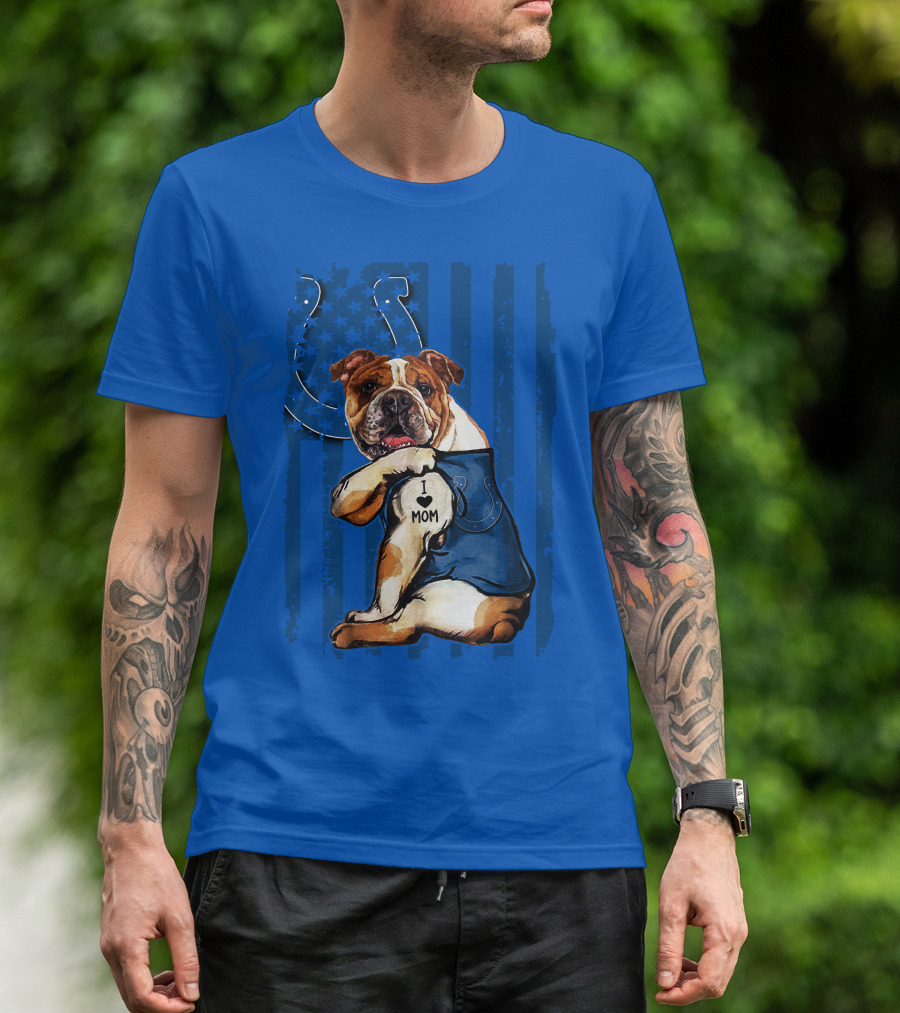 Indianapolis Colts Bulldog I Love Mom American Flag T-Shirt