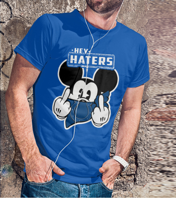 Hey Haters Mick Indianapolis Colts T-Shirt