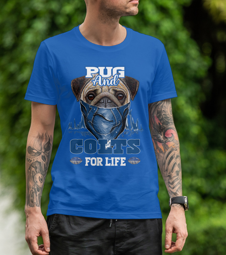 Pug And Colts For Life Indianapolis Colts T-Shirt