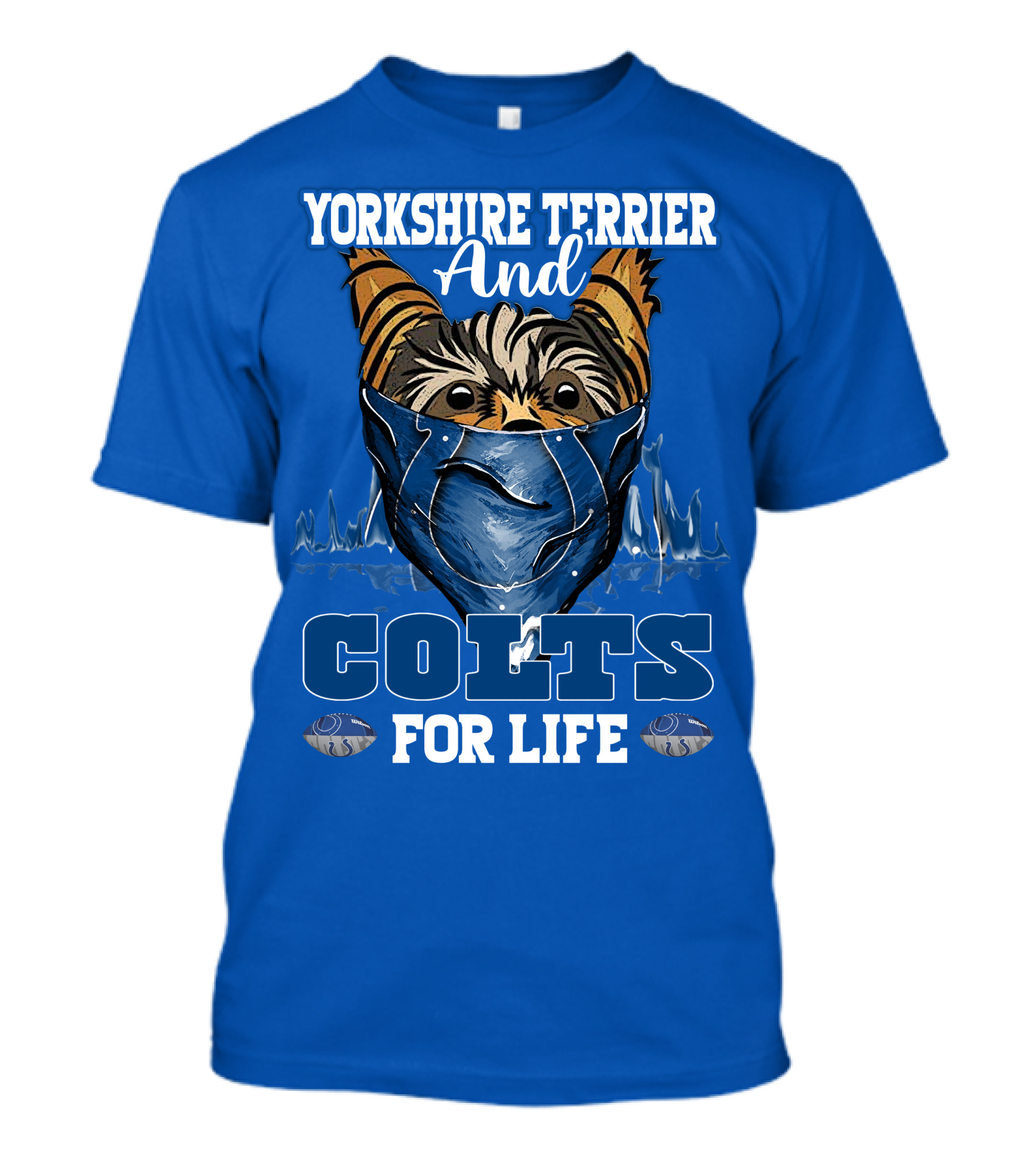 Yorkshire Terrier And Indianapolis Colts For Life T-Shirt