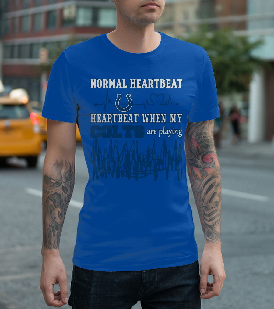Normal Heartbeat Heartbeat When My Colts Are Playing Indianapolis Colts 61 T-Shirt