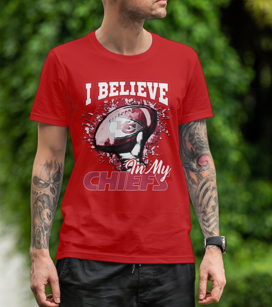 I Believe In My Kansas City Chiefs Football T-Shirt