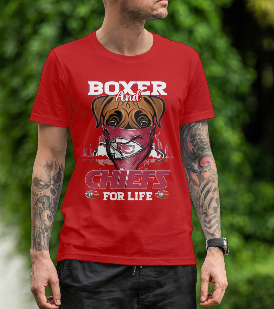Boxer And Kansas City Chiefs For Life T-Shirt