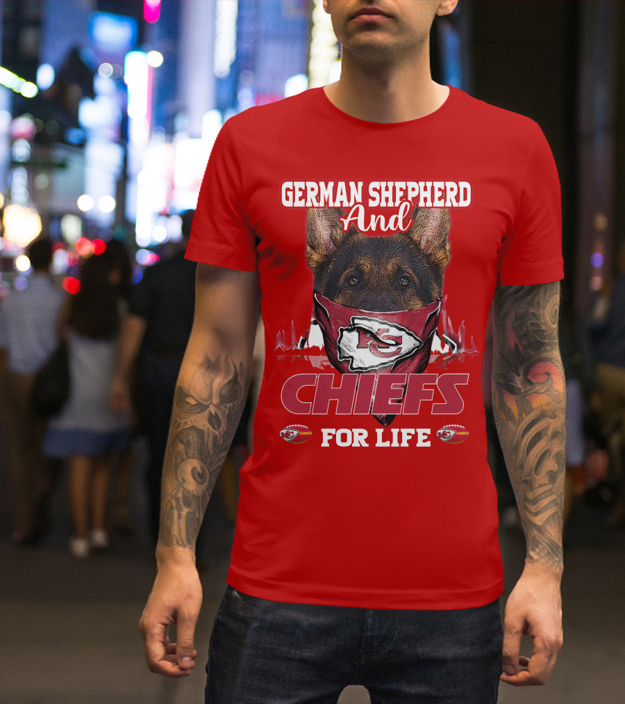 German Shepherd And Chiefs For Life Kansas City Chiefs T-Shirt