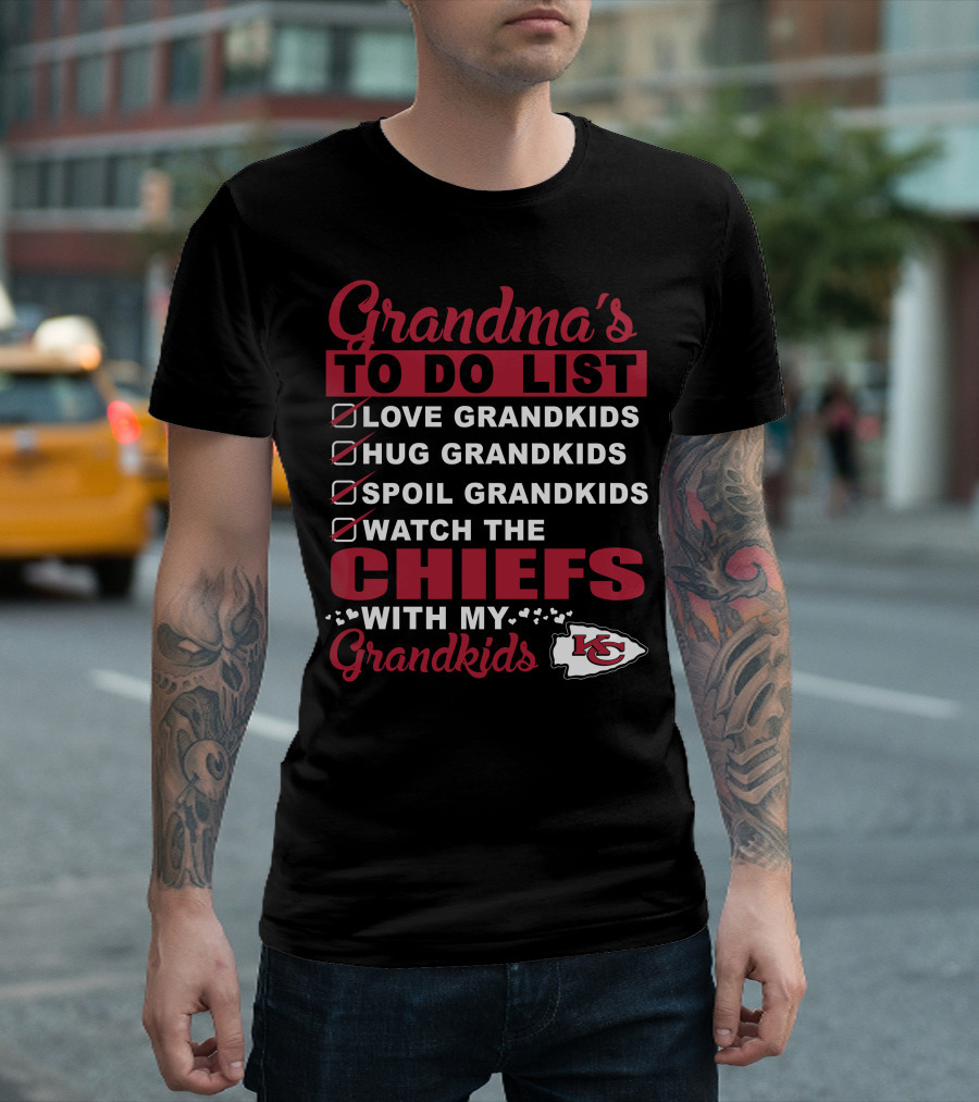 Grandma's To Do List Love Hug Spoil Grandkids Watch The Chiefs With My Grandkids Kansas City Chiefs T-Shirt