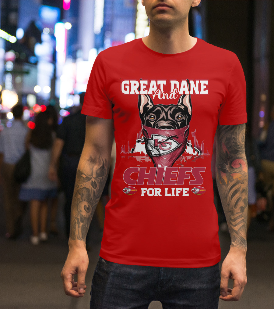 Great Dane And Chiefs For Life Kansas City Chiefs T-Shirt