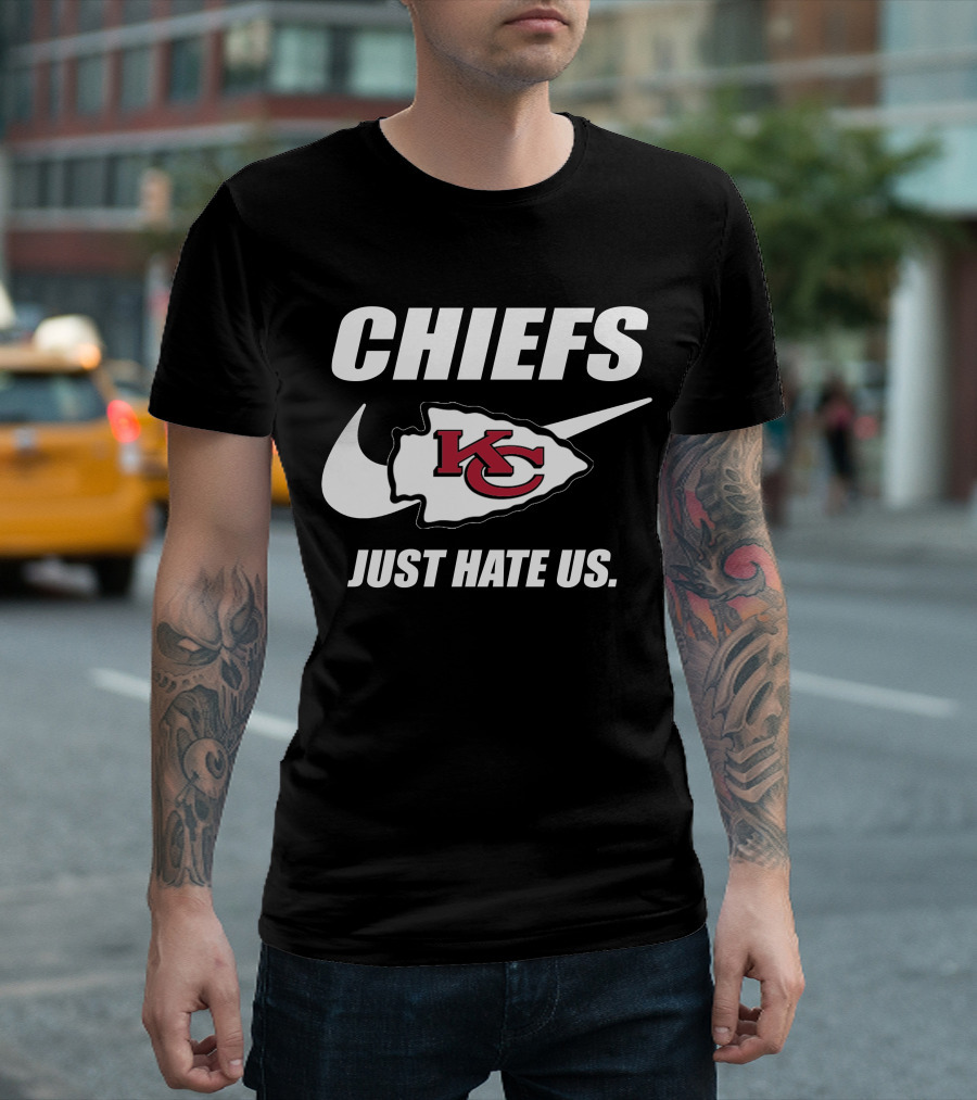 Chiefs Kc Just Hate Us T-Shirt