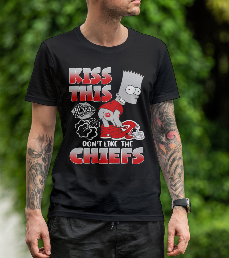 Kiss This If You Don't Like The Chiefs Bart Icon With Kansas City Chiefs Helmet T-Shirt