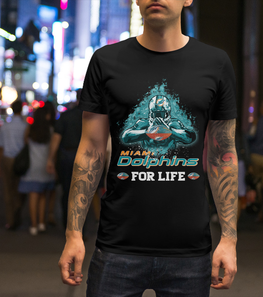 Miami Dolphins Football For Life T-Shirt