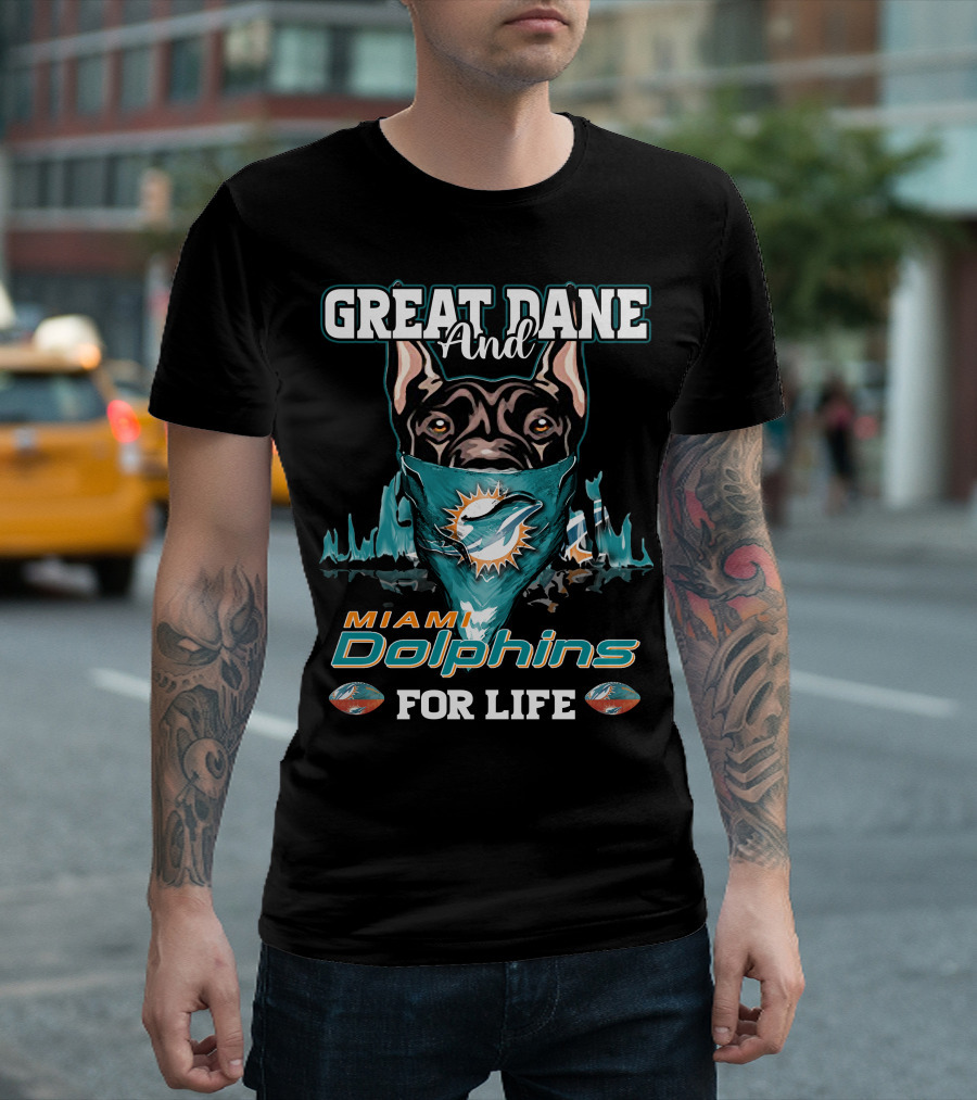 Great Dane And Miami Dolphins For Life T-Shirt