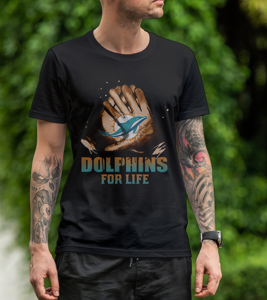Miami Dolphins For Life T-Shirt