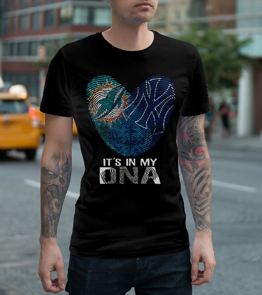 Miami Dolphins New York Yankees It's In My Dna T-Shirt