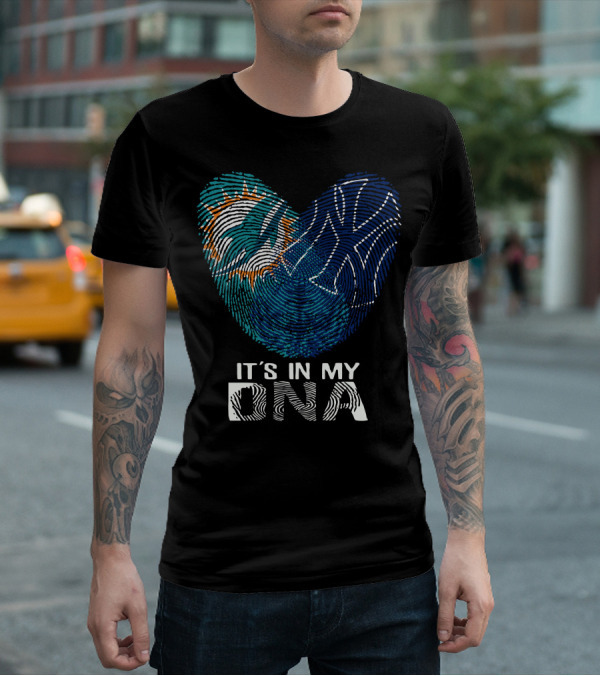 Miami Dolphins New York Yankees It's In My Dna T-Shirt