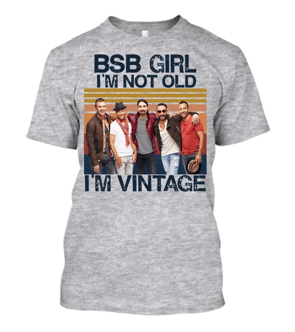 BSB Girl I'm Not Old I'm Vintage T-Shirt