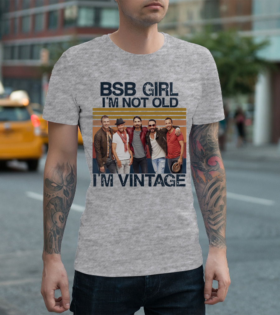 BSB Girl I'm Not Old I'm Vintage T-Shirt