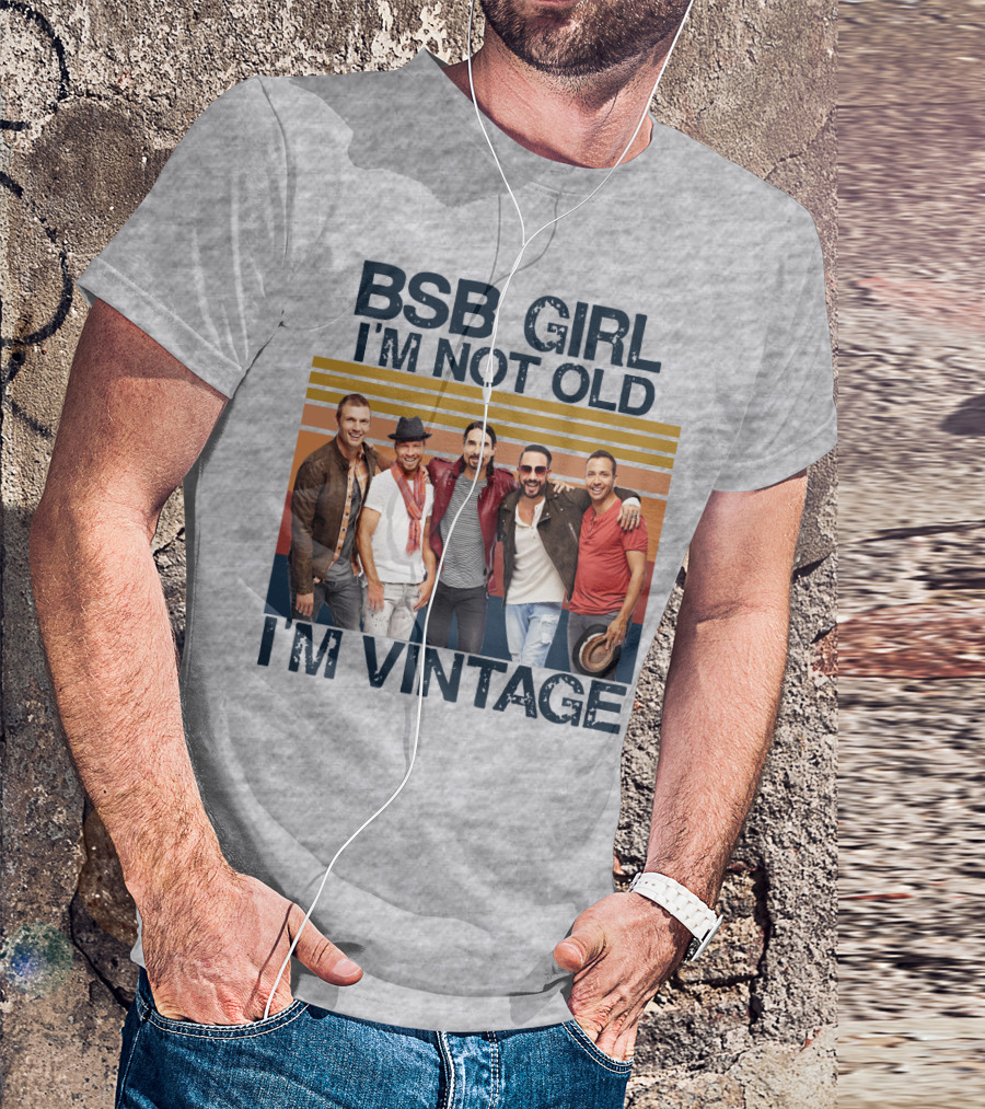 BSB Girl I'm Not Old I'm Vintage T-Shirt