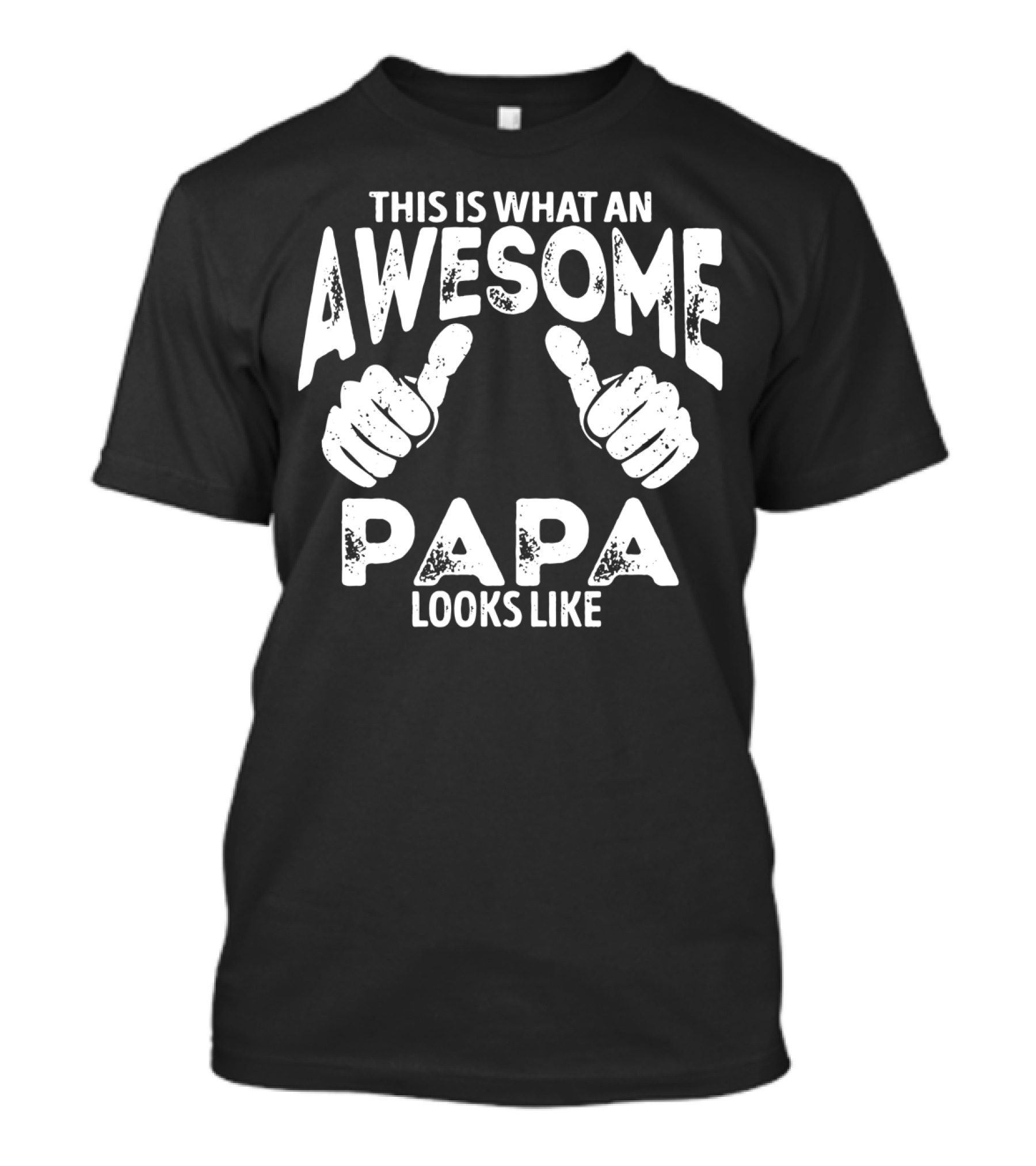 This Is What An Awesome Papa Looks Like Thumbs Up T-Shirt
