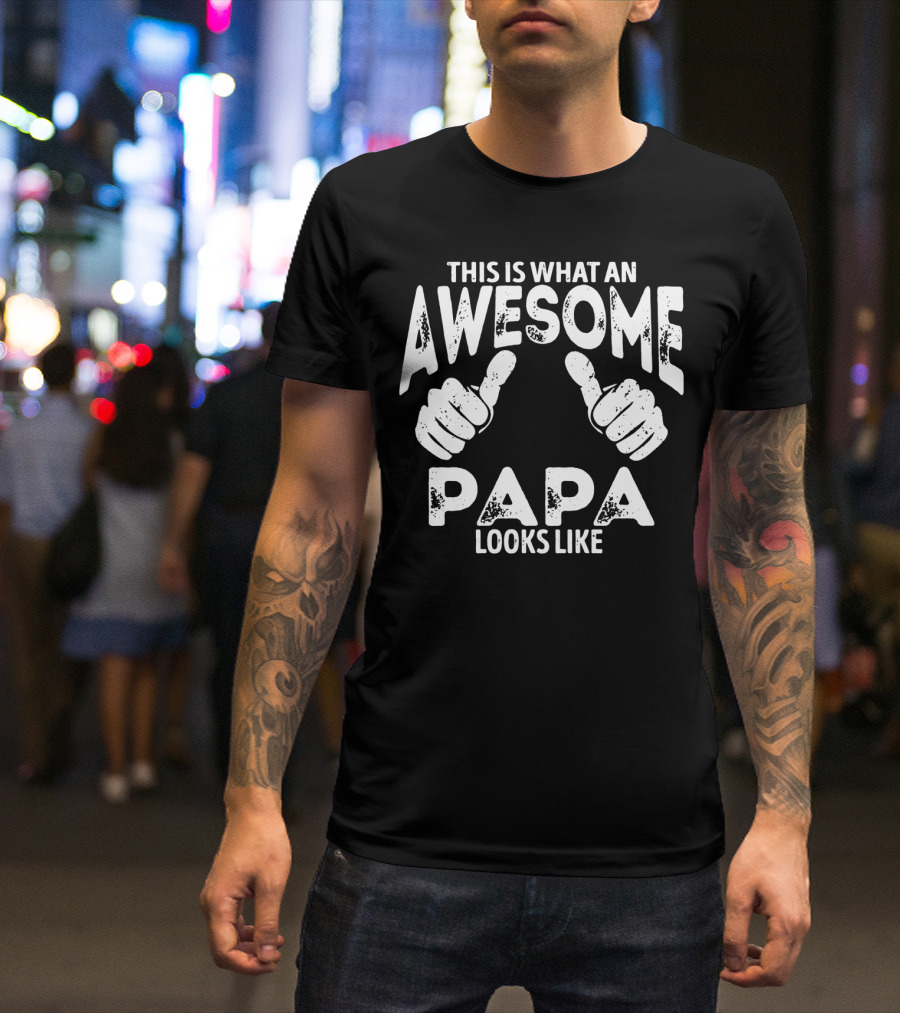 This Is What An Awesome Papa Looks Like Thumbs Up T-Shirt