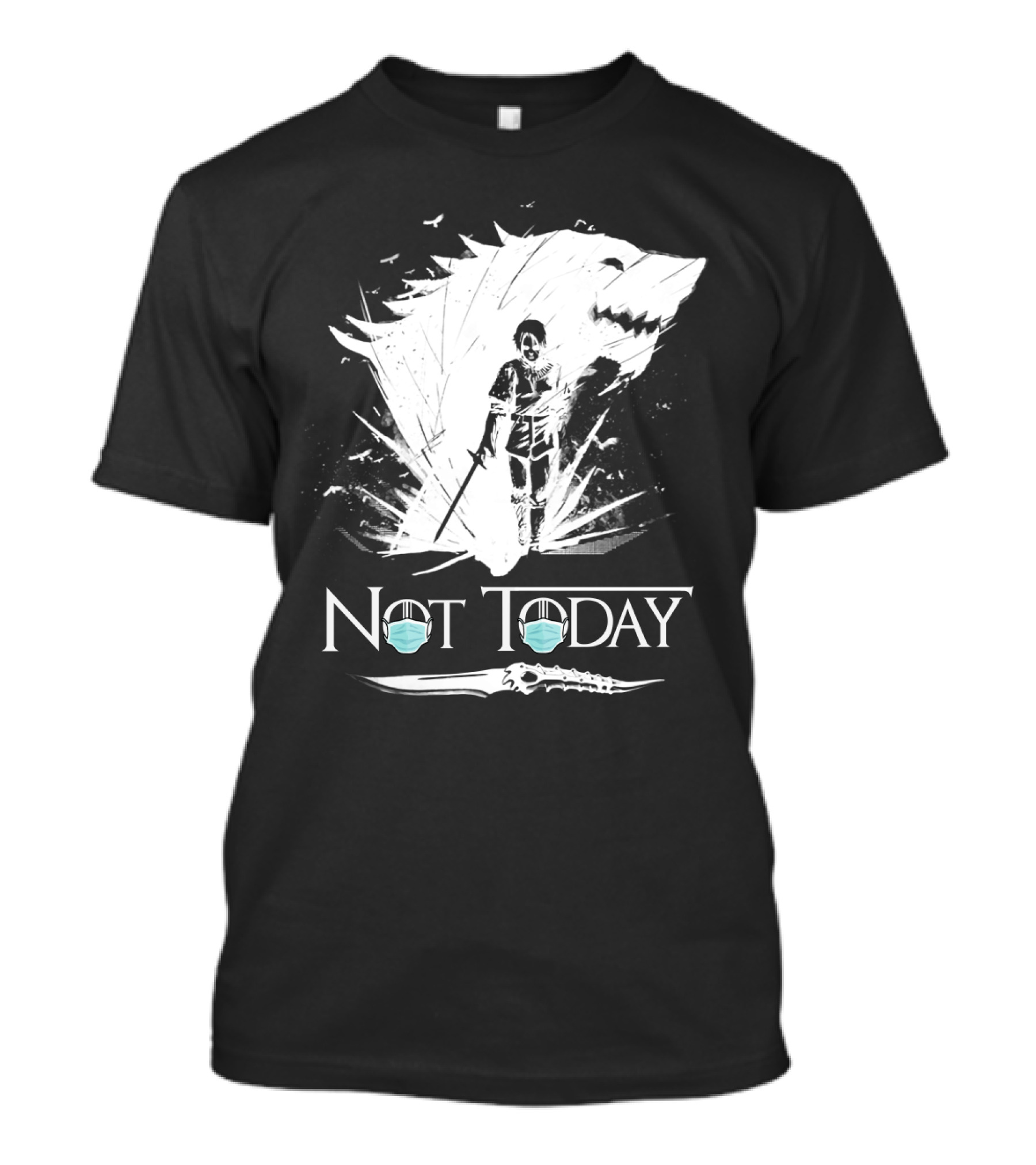 Not Today Game Of Thrones Arya Mask Wolf Sword T-Shirt