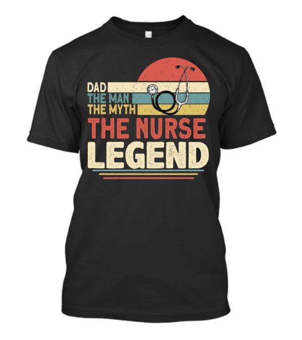 Dad The Man The Myth The Nurse Legend Vintage Stripes Stethoscope T-Shirt