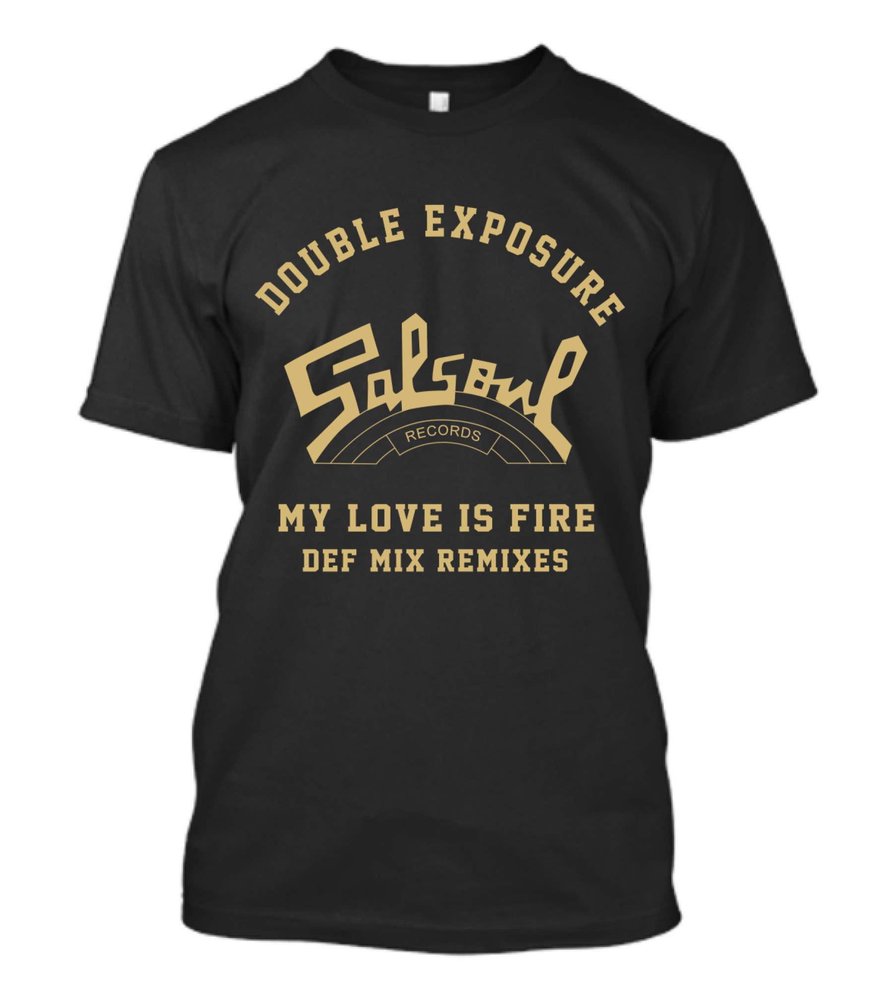 Double Exposure Salsoul Records My Love Is Fire Def Mix Remixes T-Shirt