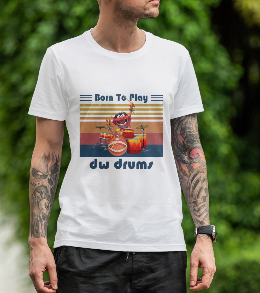 Born To Play DW Drums With Animal Character T-Shirt