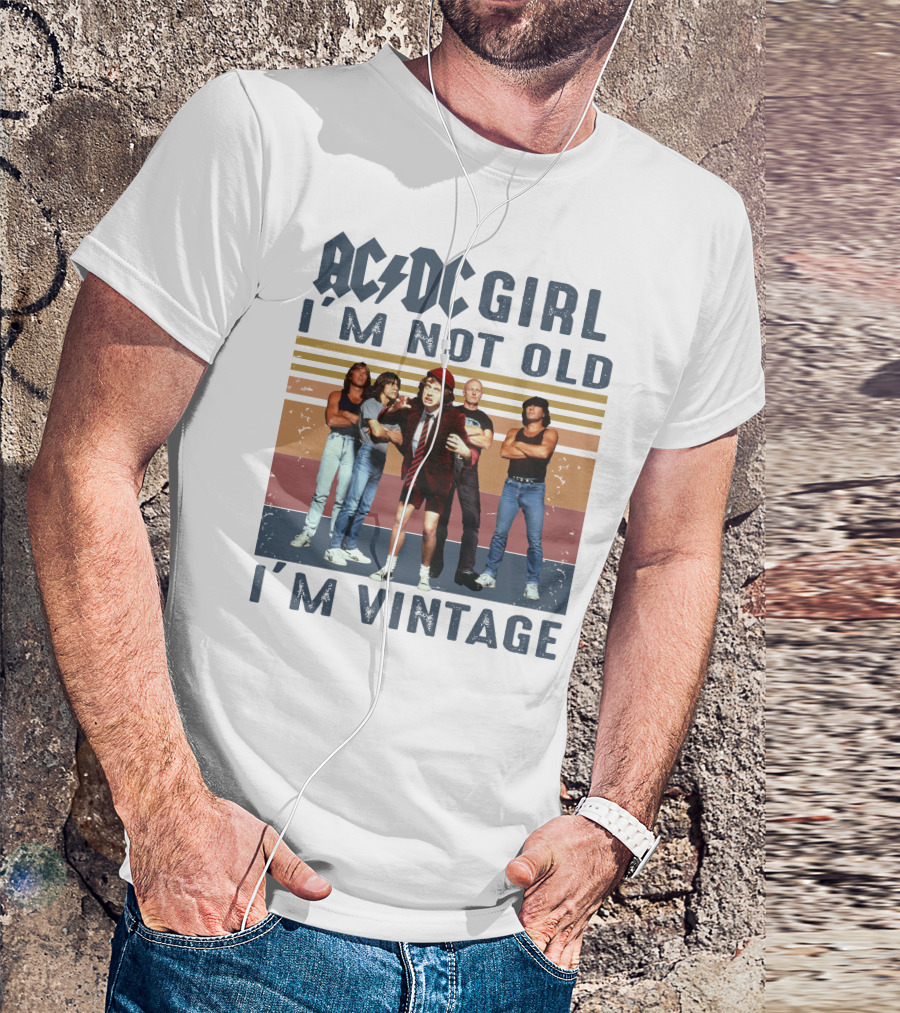 ACDC Girl I'm Not Old I'm Vintage T-Shirt