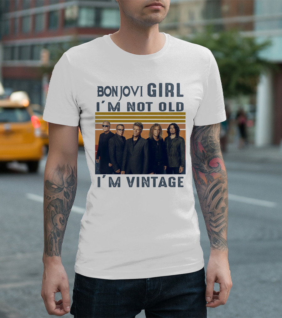 Bon Jovi Girl I'm Not Old I'm Vintage T-Shirt