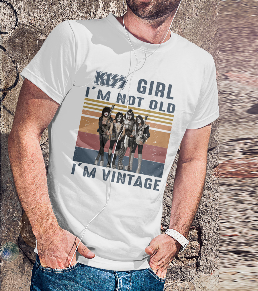 Kiss Girl I'm Not Old I'm Vintage T-Shirt