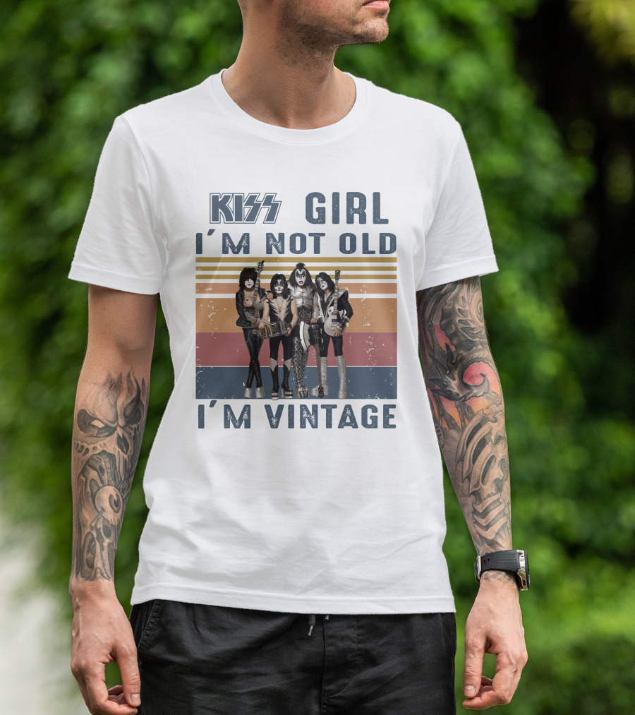 Kiss Girl I'm Not Old I'm Vintage T-Shirt