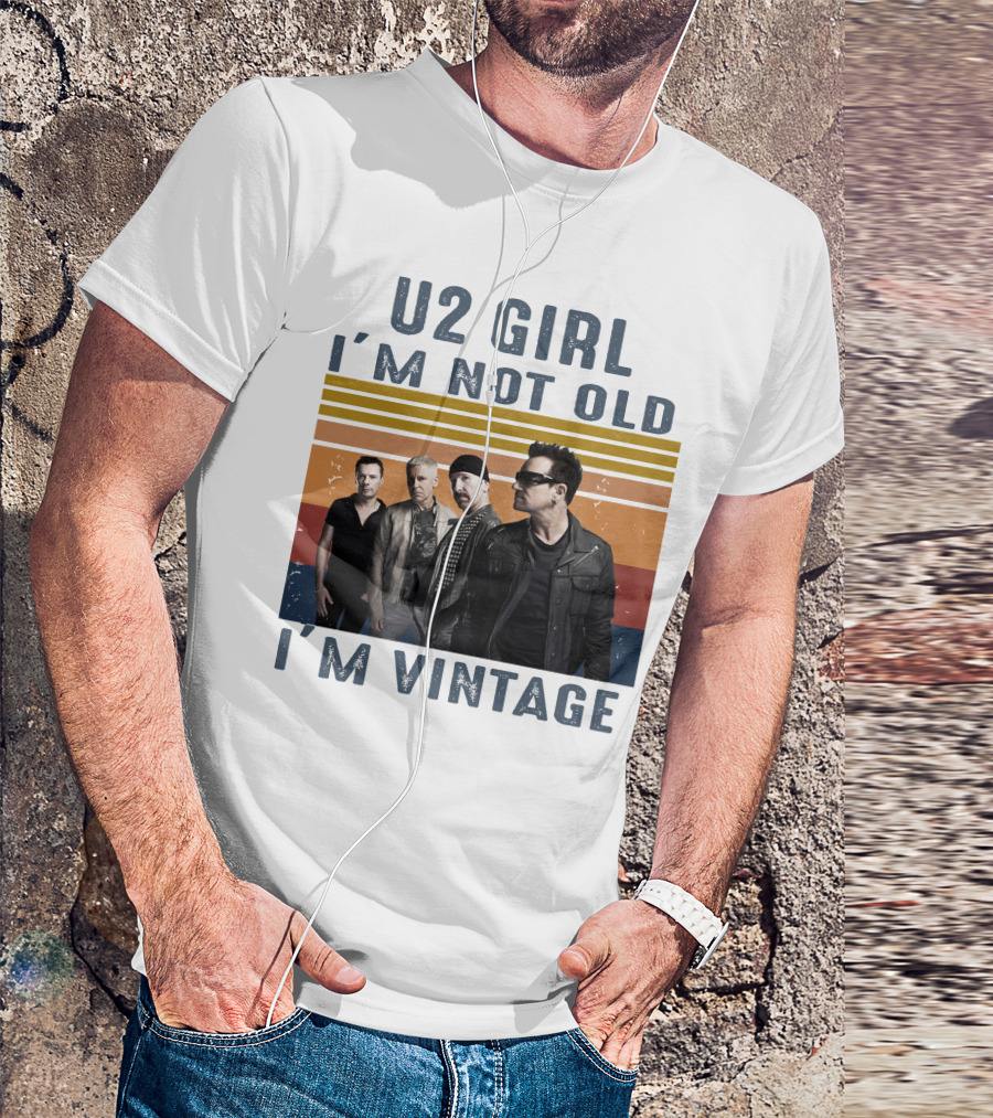 U2 Girl I'm Not Old I'm Vintage T-Shirt