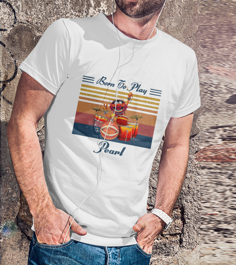 Born To Play Drum Animal Pearl T-Shirt