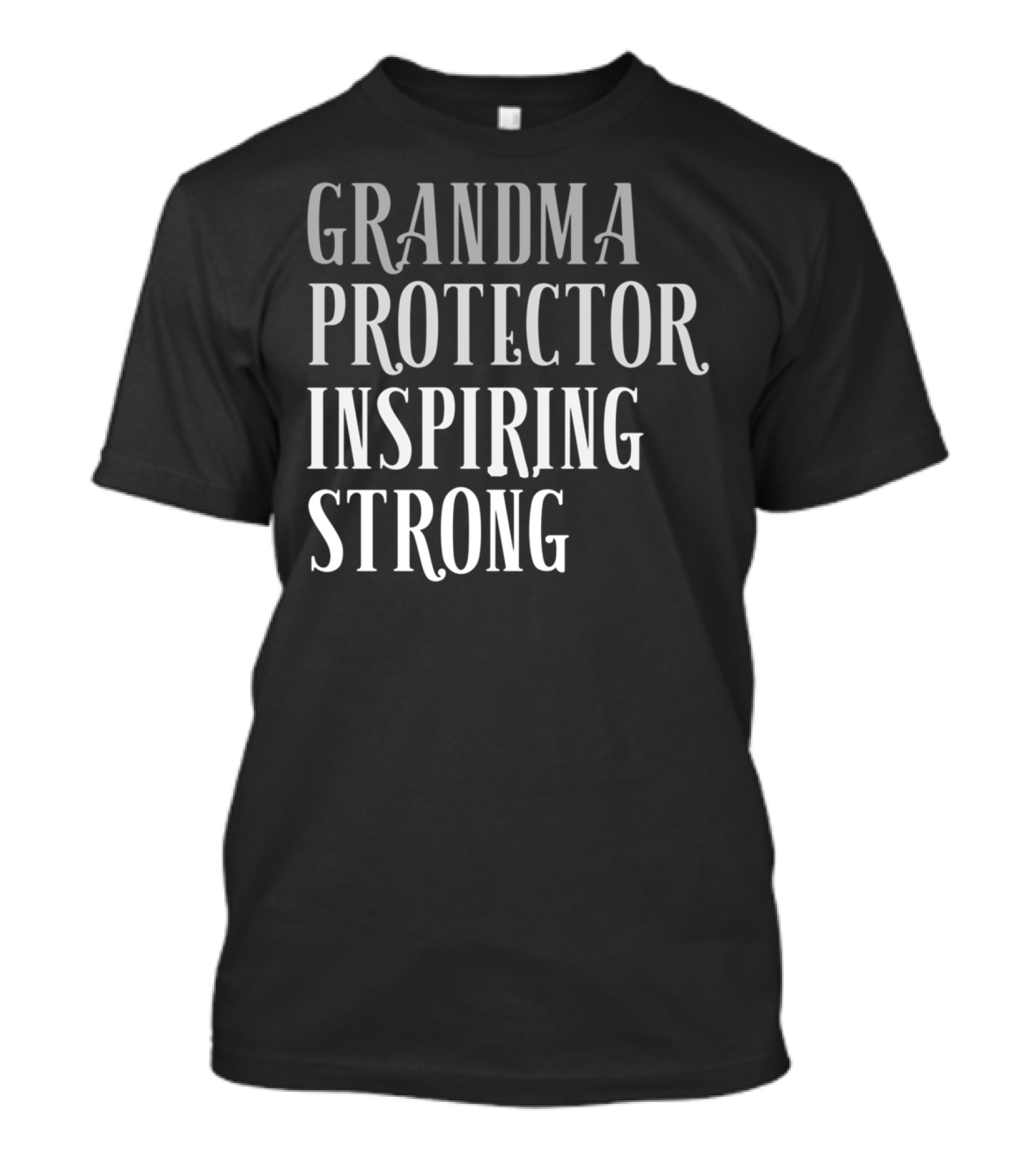 Grandma Protector Inspiring Strong Words Empowerment Gear T-Shirt