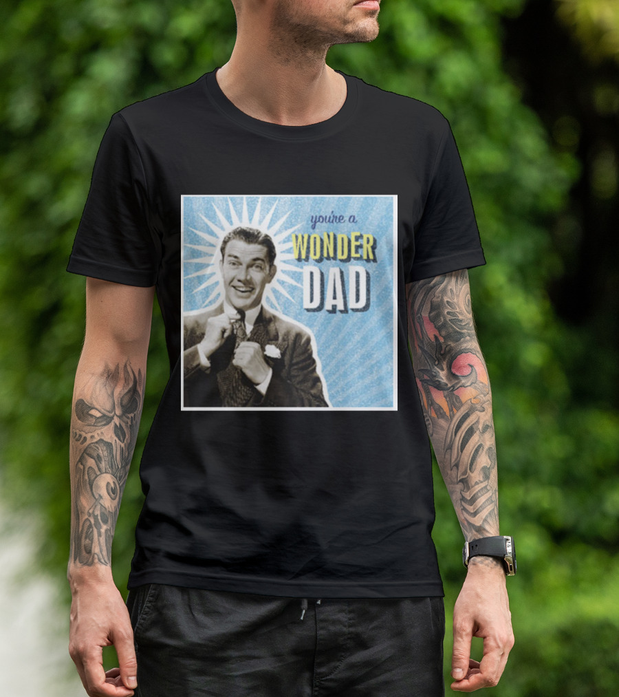 You're A Wonder Dad Retro Style Father's Day T-Shirt