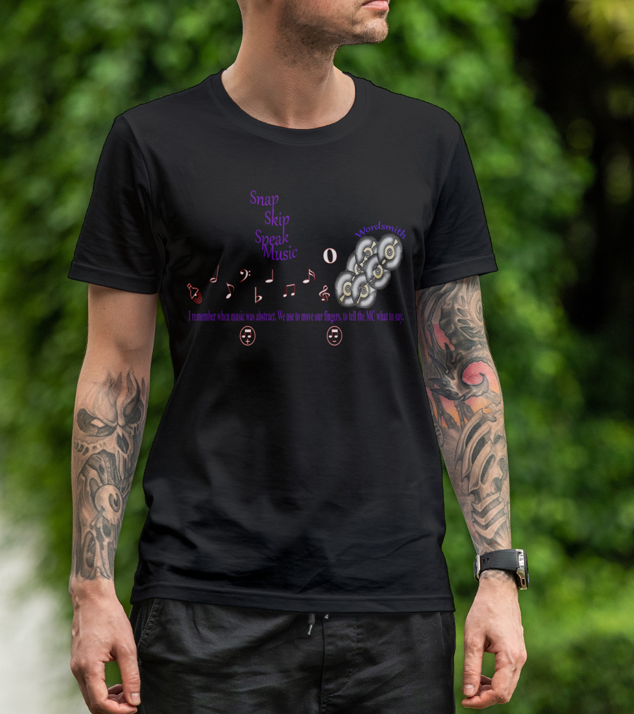 Snap Skip Speak Music I Remember When Music Was Abstract Wordsmith T-Shirt