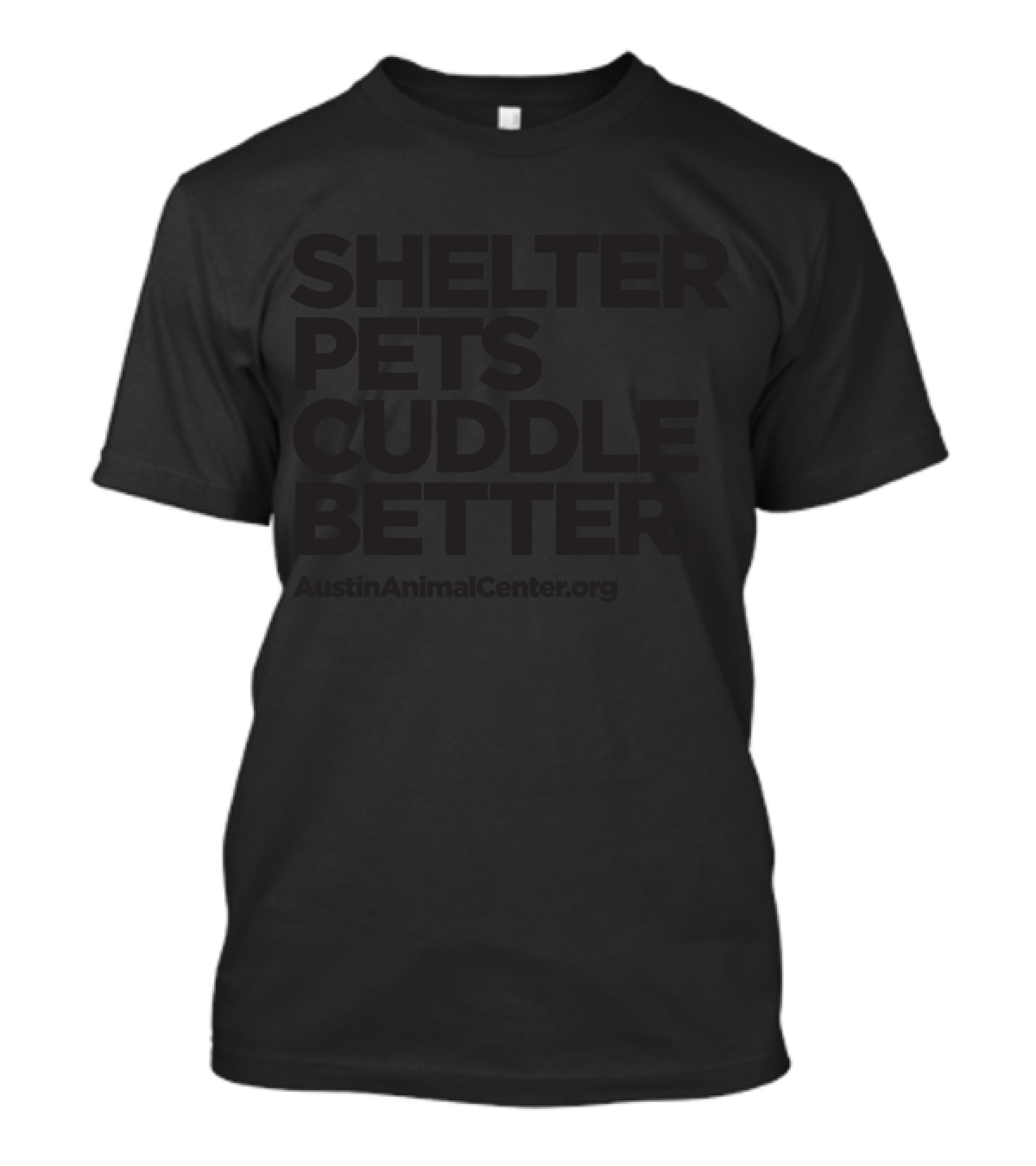 Shelter Pets Cuddle Better Austin Animal Center T-Shirt