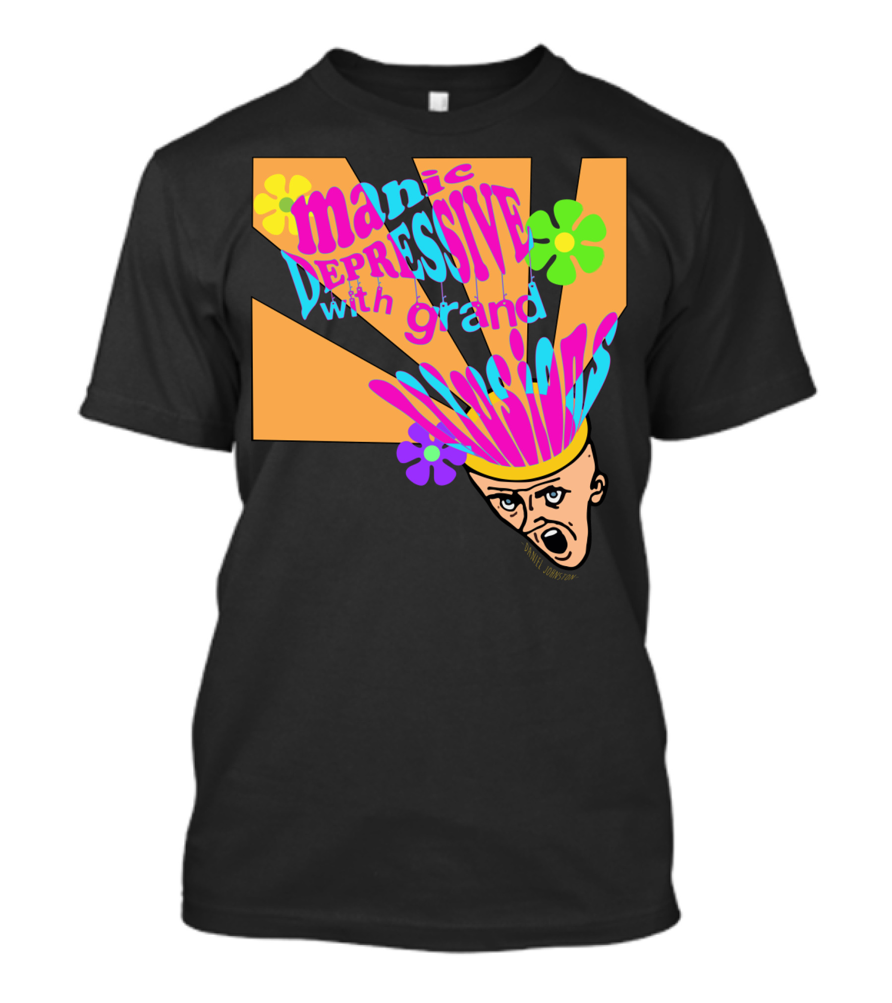 Manic Depressive With Grand Illusions Daniel Johnston Psychedelic Art With Colorful Flowers And Expressive T-Shirt
